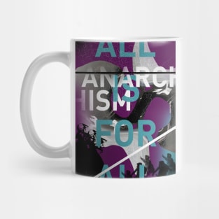 ANARCHISM - ALL IS FOR ALL Mug